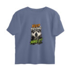 Keep Trying Until You Make It Oversized T-Shirt – Motivational Streetwear Tee