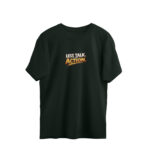 Less-Talk-More-Action - Oversized T-Shirt
